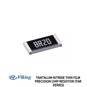 Viking-TANTALUM NITRIDE THIN FILM PRECISION CHIP RESISTOR (TAR SERIES)